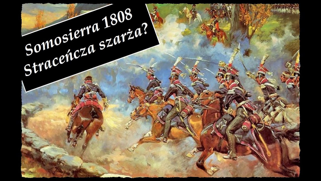 Somosierra 1808 Bitwa o wąwóz Somosierra Dokument fabularyzowany A czyjeż to imię - Hexmagazine tale