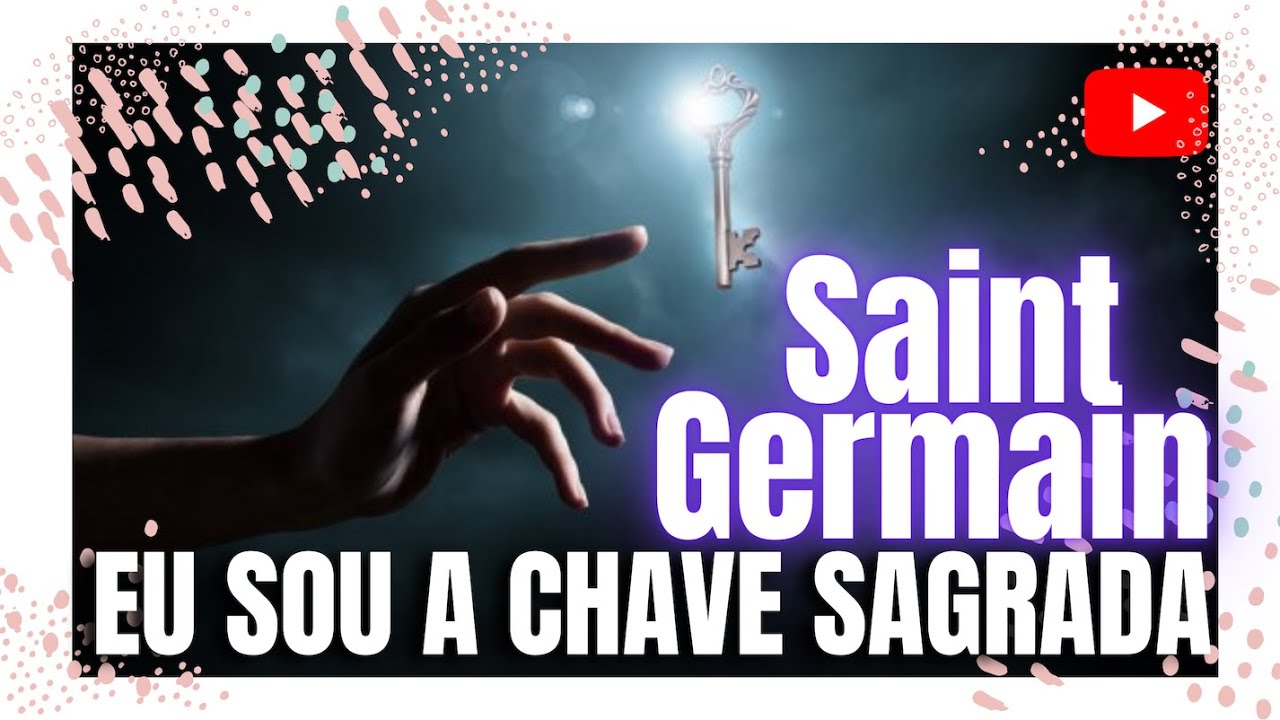 Saint Germain | EU SOU a chave sagrada #saintgermain