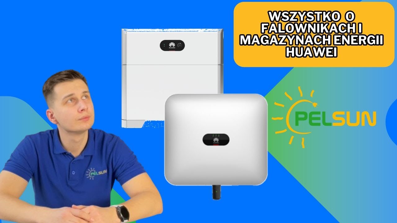 Opinie o falownikach i magazynach energii Huawei - wszystko co potrzebujesz wiedzieć o Huawei