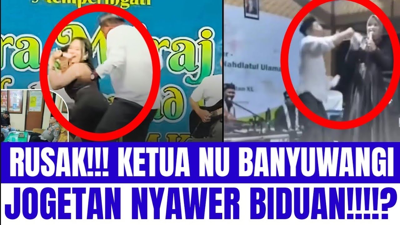 INNALILLAHI!! RUSAK!! KETUA NU BANYUWANGI JOGETAN NYAWER BIDUAN!!?