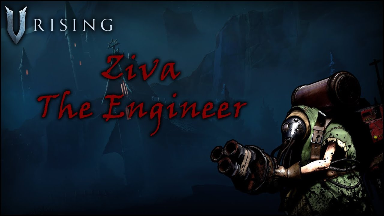 Ziva the Engineer [Normal-Boss] Location & Fight guide for V Rising (Version 1.0)