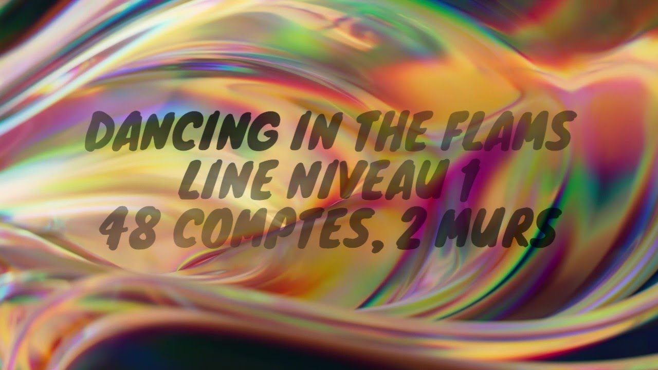 DANCING IN THE FLAMES, TUTO Danse en ligne NIVEAU 1, 48 COMPTES, 2 MURS