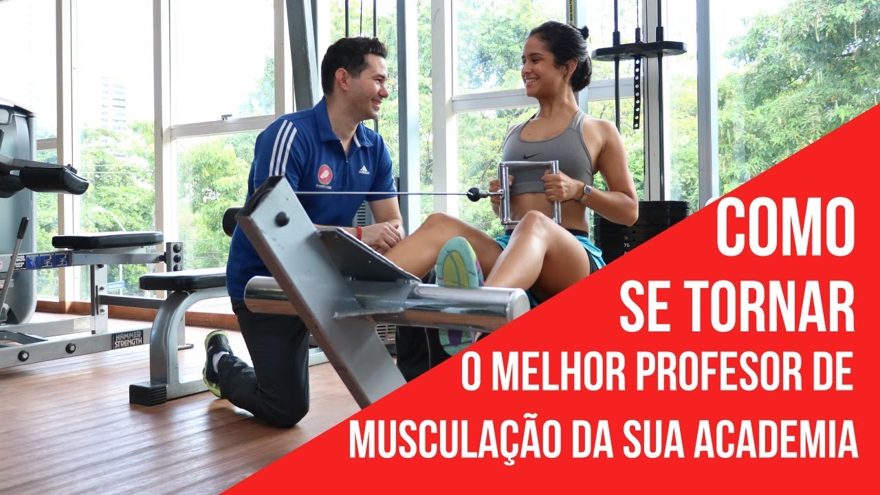 Como se tornar o melhor professor de musculação da sua academia