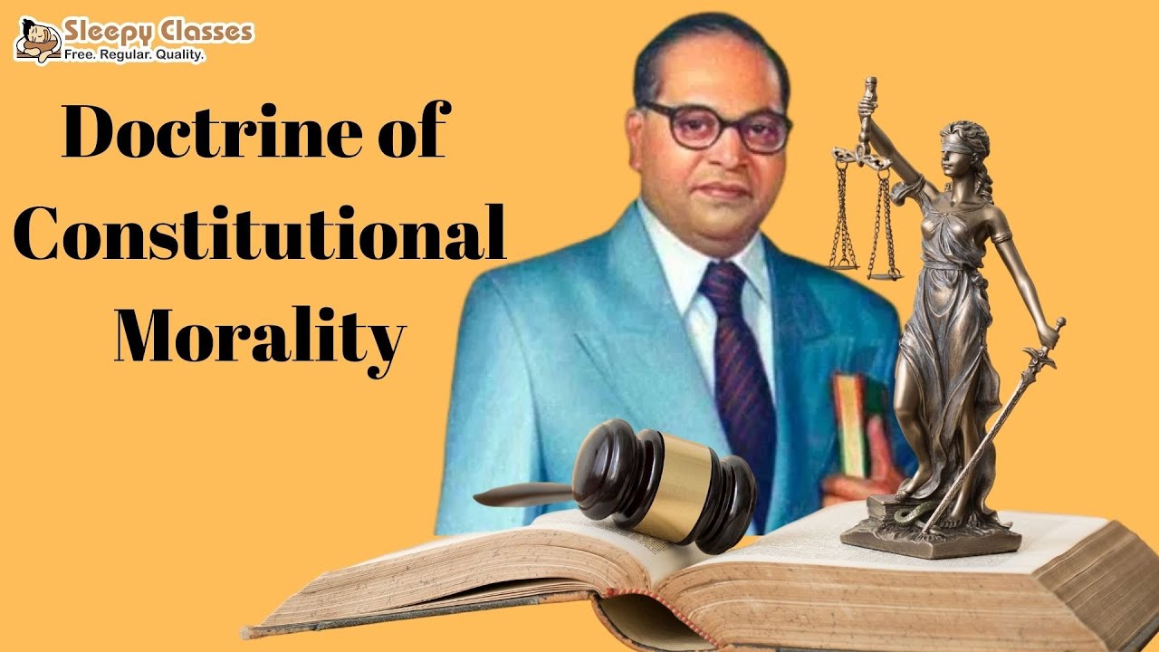 Understanding Doctrine of Constitutional Morality- Indian Government and Politics