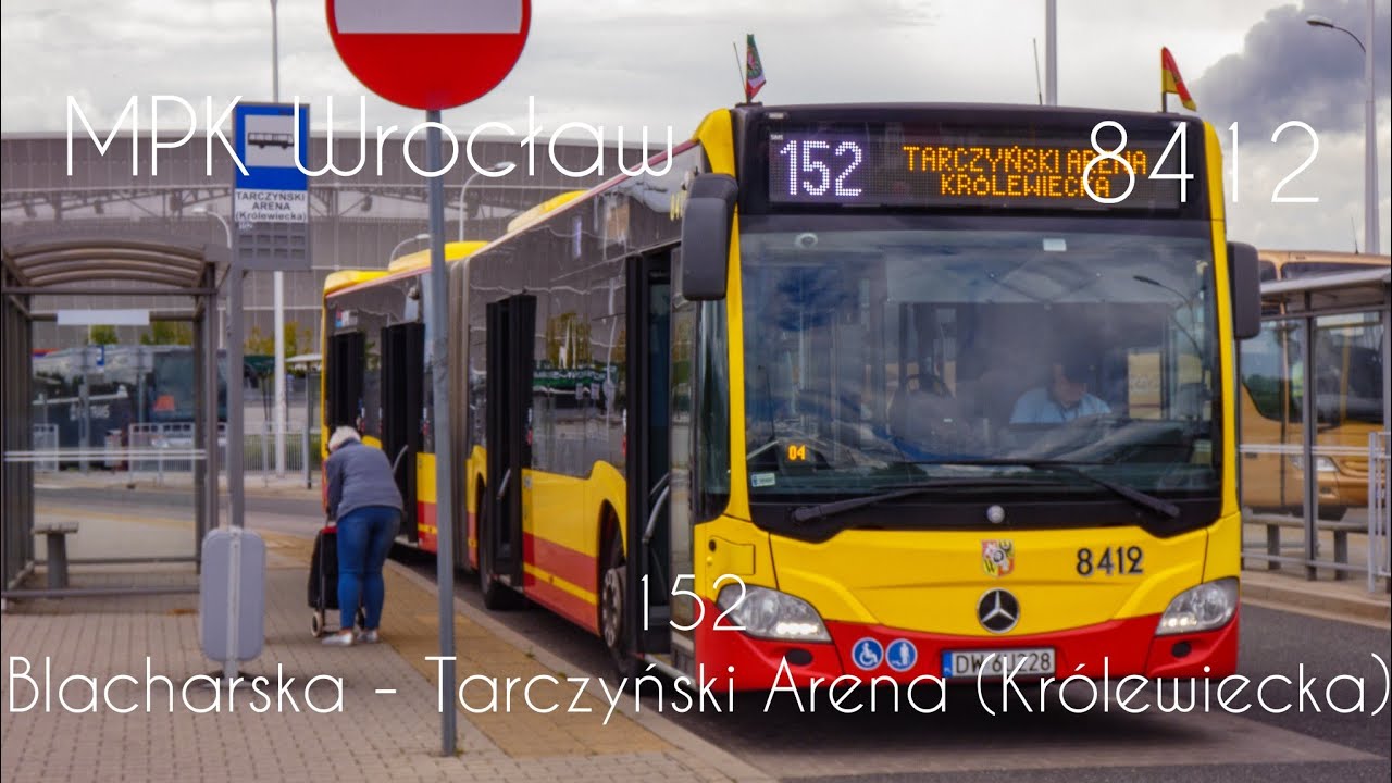 MPK Wrocław - linia 152 (Blacharska - Tarczyński Arena Królewiecka)