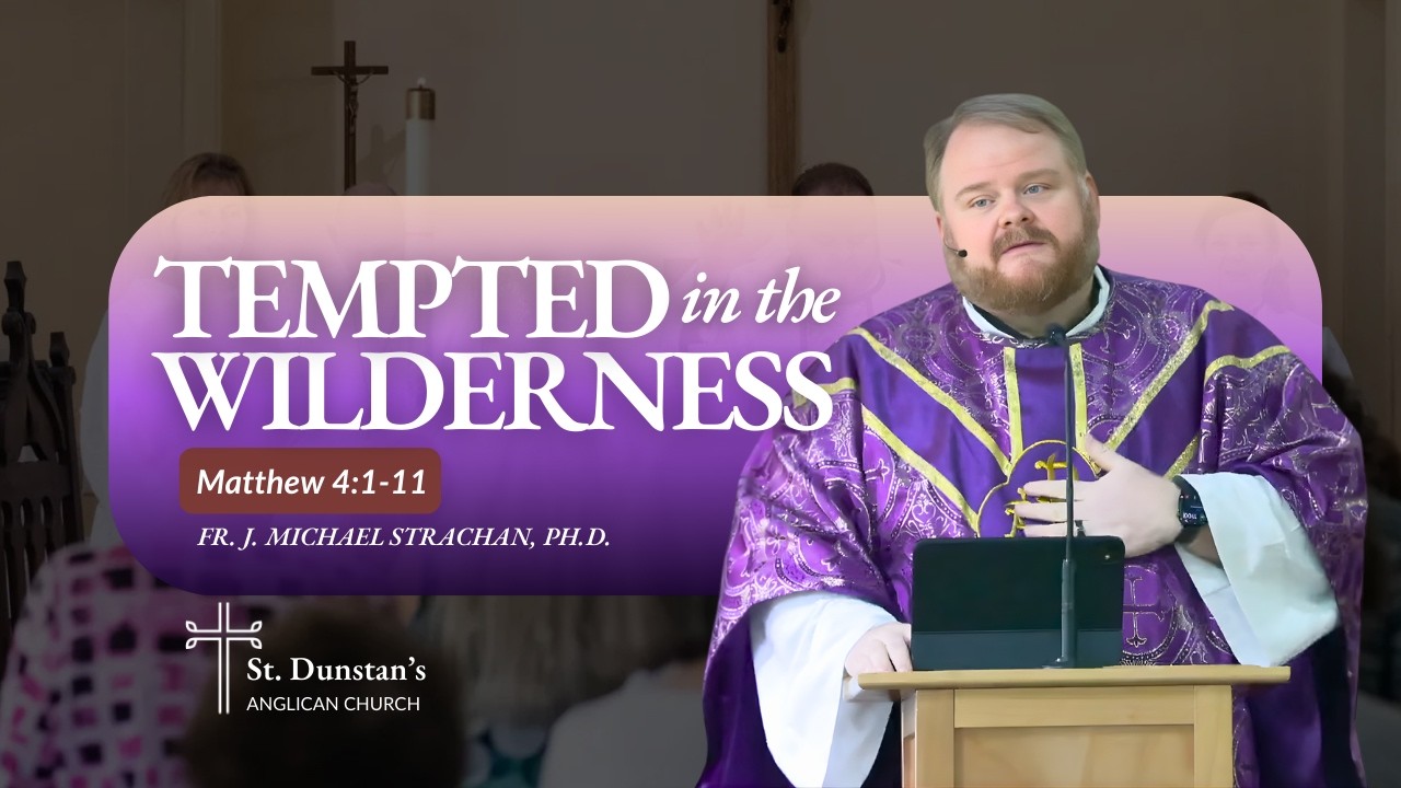 Tempted in the Wilderness | Matthew 4:1–11 | The First Sunday in Lent