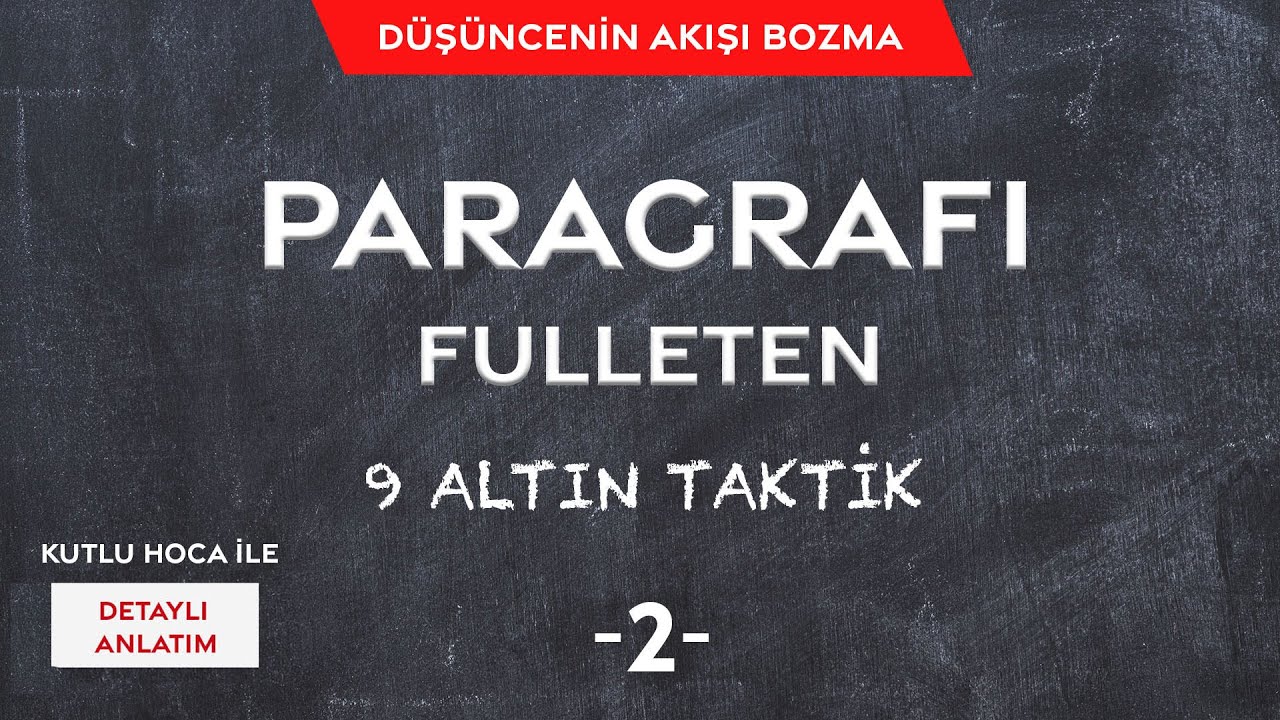 PARAGRAFI FULLETEN 9 ALTIN TAKTİK / 2- Düşüncenin Akışını Bozma