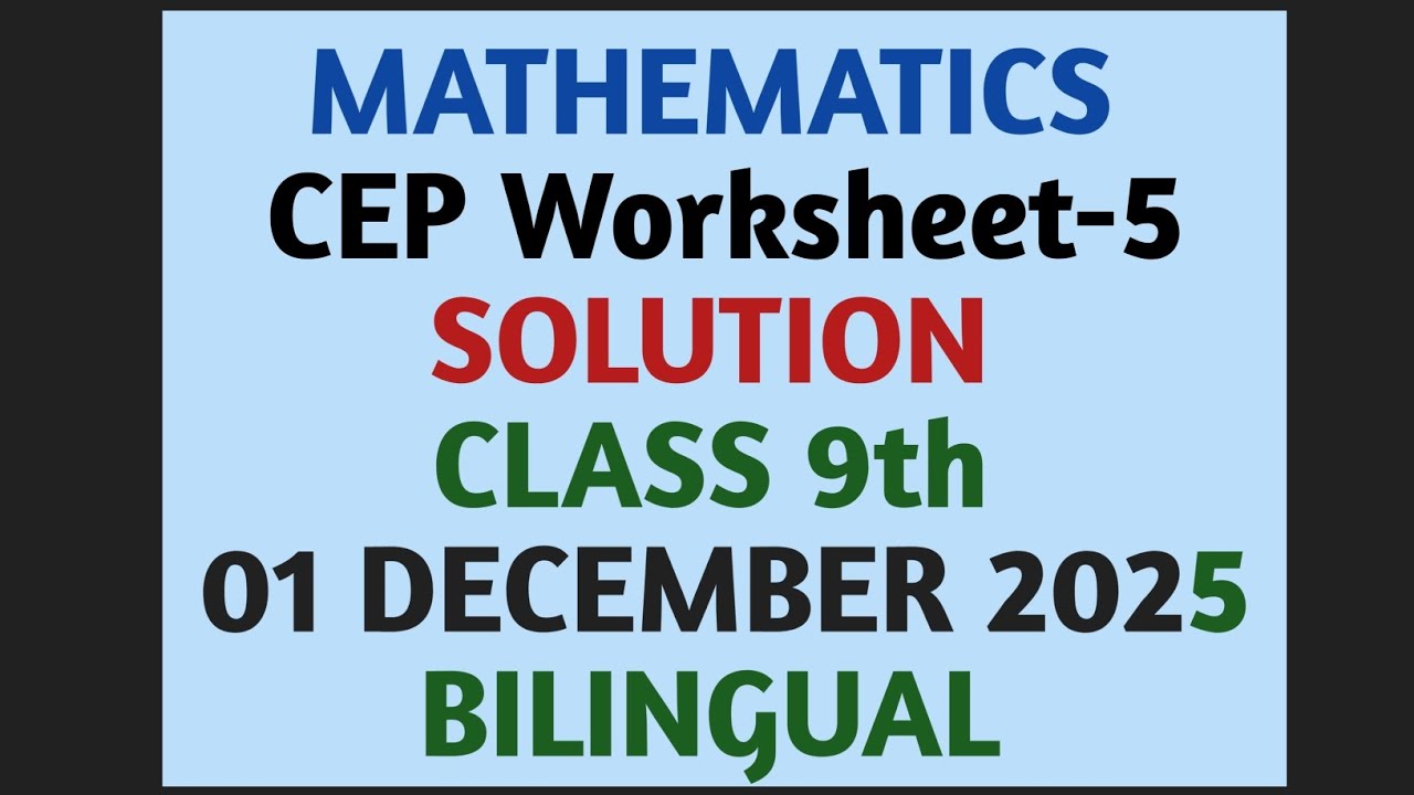 CLASS 9th Cep Maths Worksheet-5 || Detailed Solution || BILINGUAL || CLASS 9th Maths 