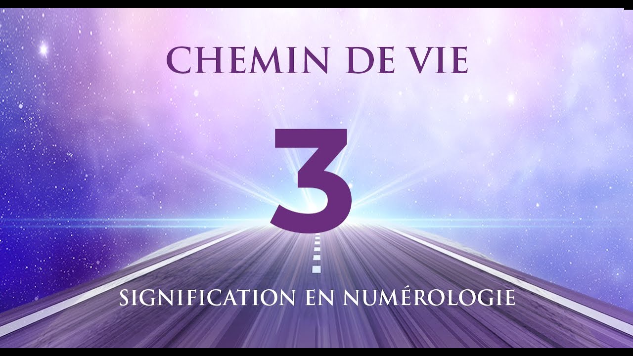 🛤️ CHEMIN DE VIE 3 EN NUM&Eacute;ROLOGIE : Tout savoir !