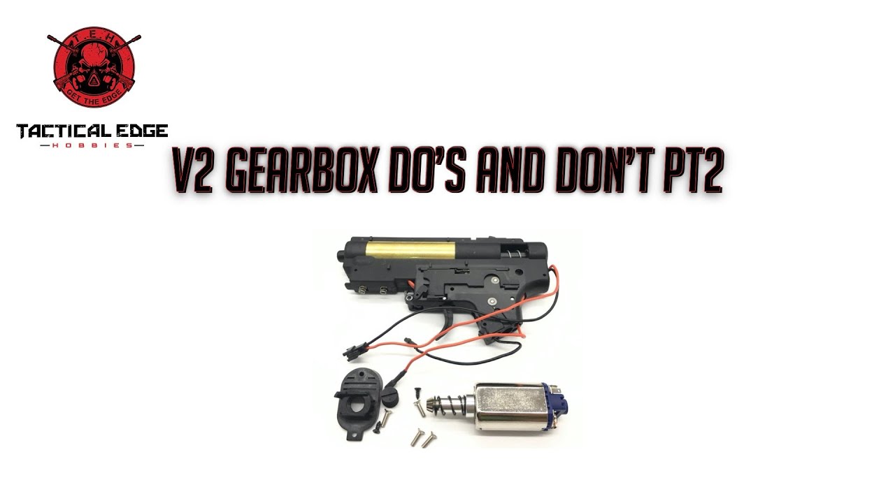 Tech Talk: Do's and Don't on 3 types of gearboxes Pt2 Nylon (Tactical Edge Hobbies)