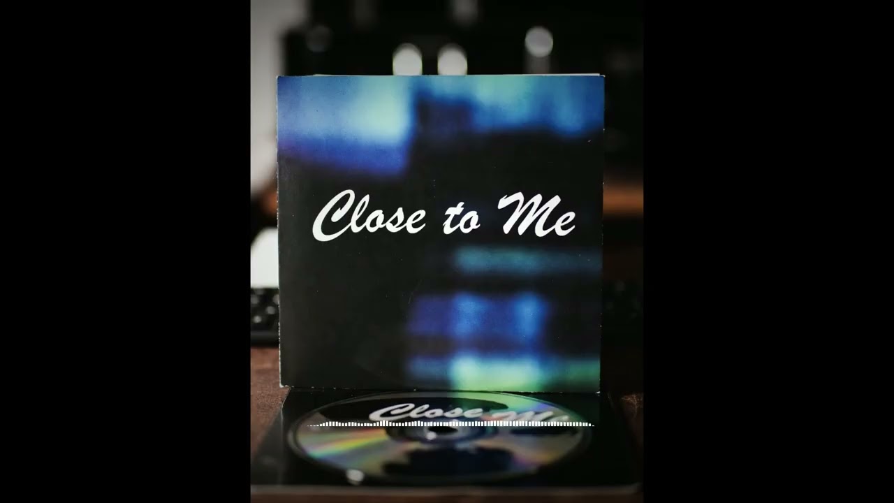 Close to Me