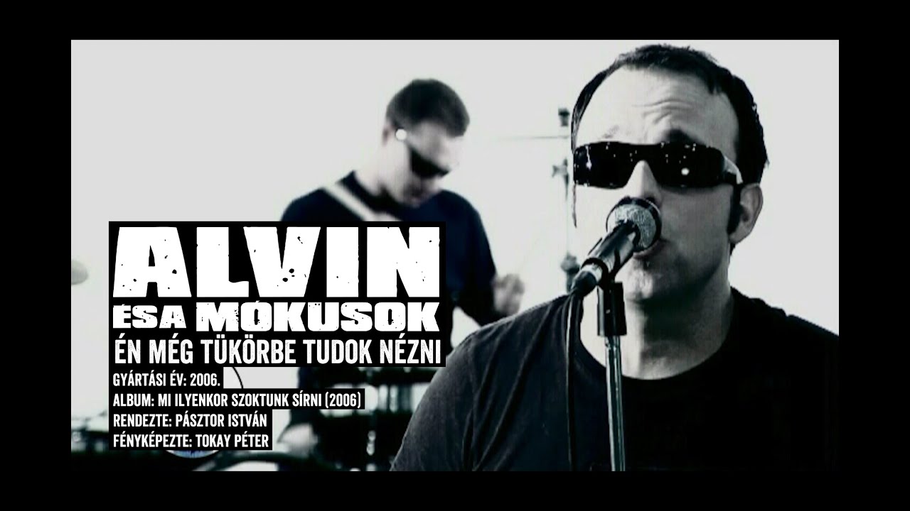 ALVIN ÉS A MÓKUSOK • ÉN MÉG TÜKÖRBE TUDOK NÉZNI • OFFICIAL VIDEO • 2006