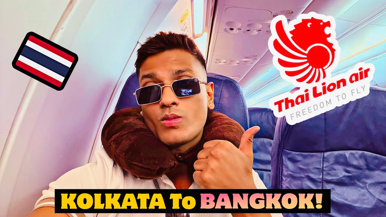 Review: Thai Lion Airways Boeing 737-800 || Kolkata to Bangkok 🤩❤️🇹🇭
