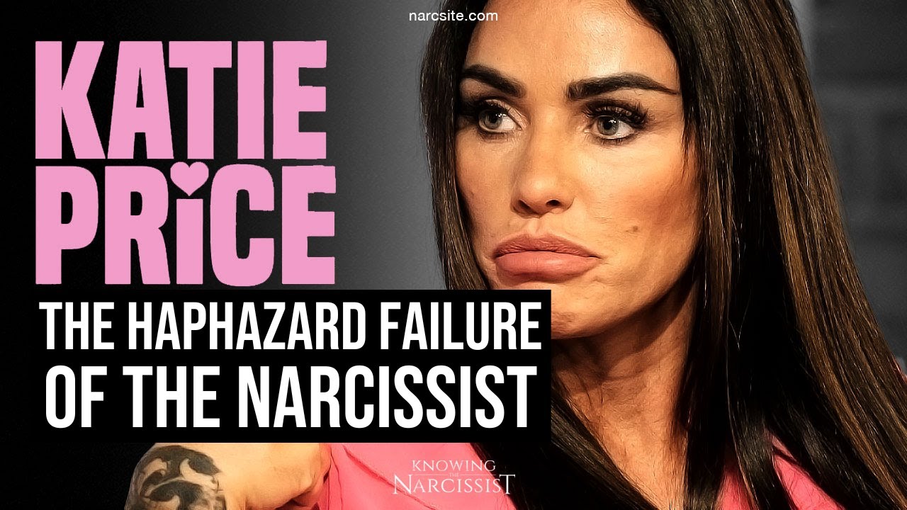 Katie Price : The Haphazard Failure of the Narcissist
