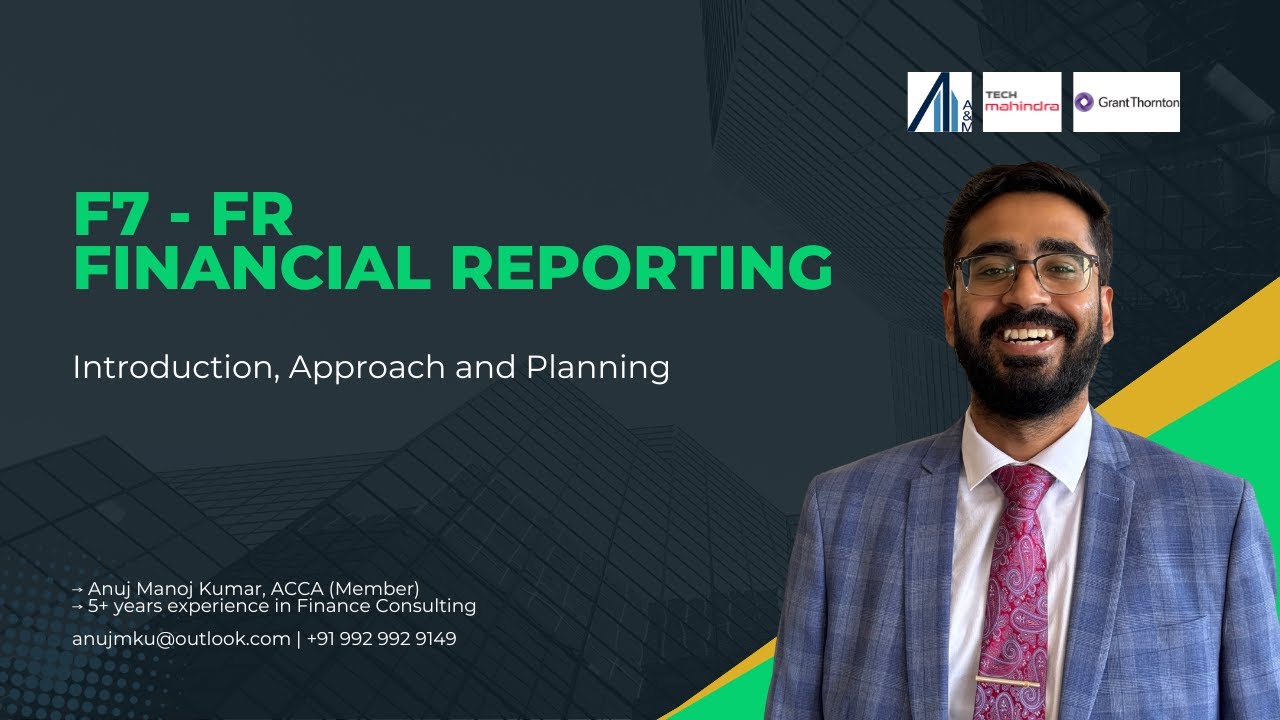 Financial Reporting (F7) - ACCA - Day 1 - Approach & Planning Examination