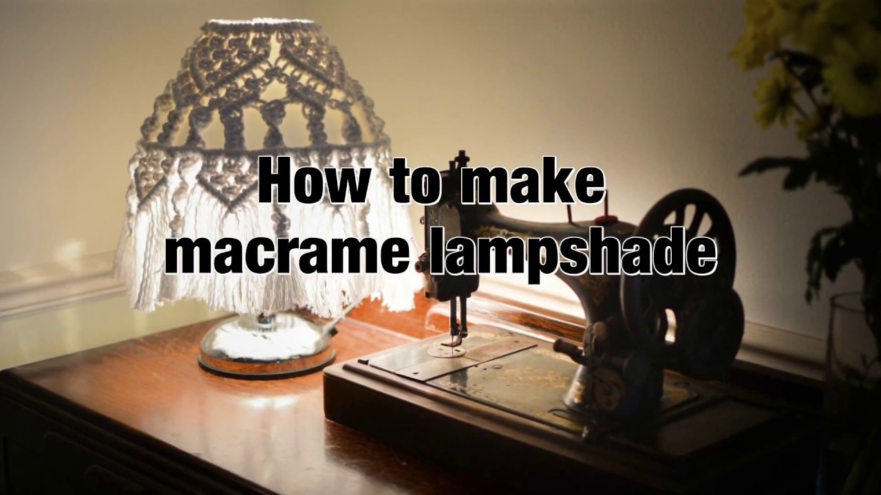 How to make macrame lampshade - DIY tutorial - boho style lampshade