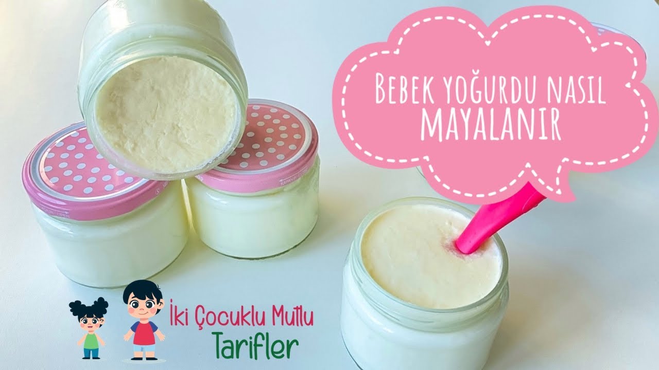 BEBEK YOĞURTU NASIL MAYALANIR/6 AY VE ÜZERİ BEBEKLER İÇİN YOĞURT YAPIMI