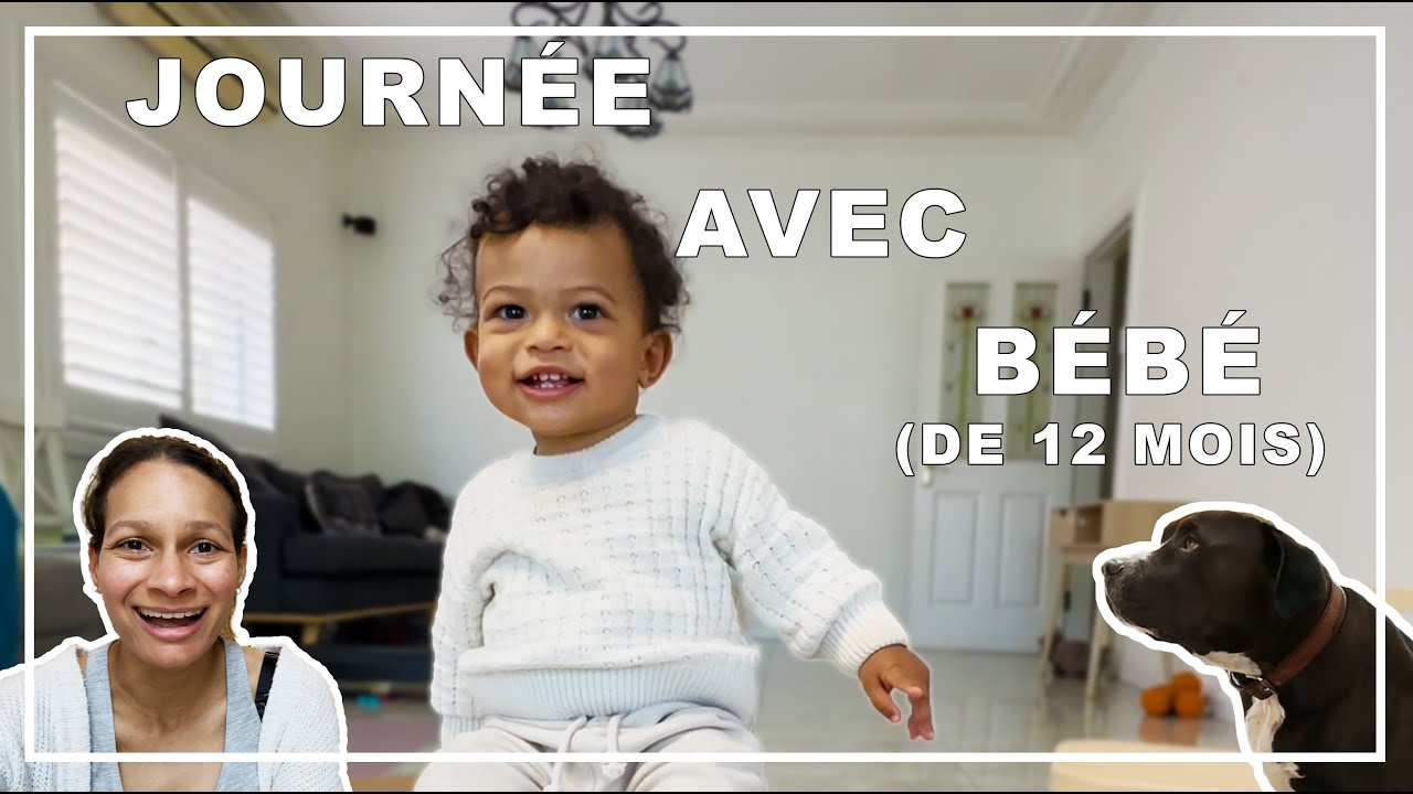Une journée avec mon bébé de 12 mois
