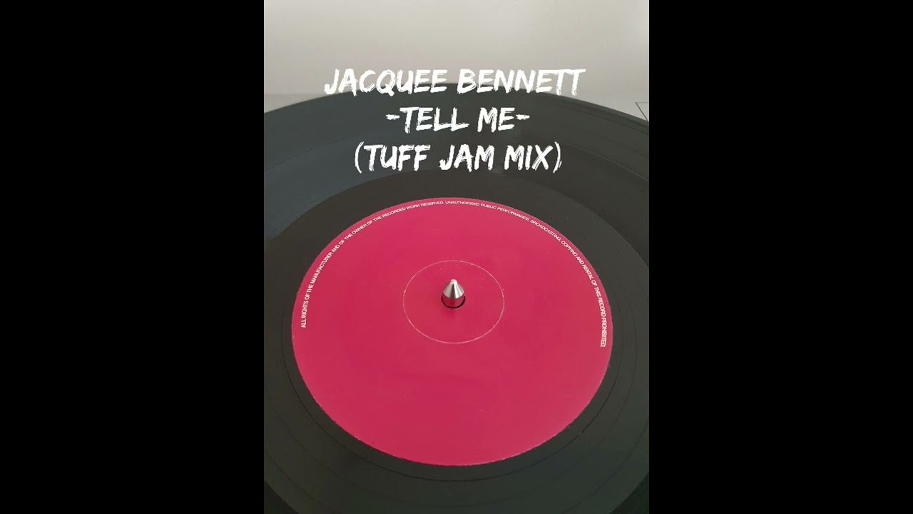 Jacquee Bennett - Tell Me (Tuff Jam Mix)