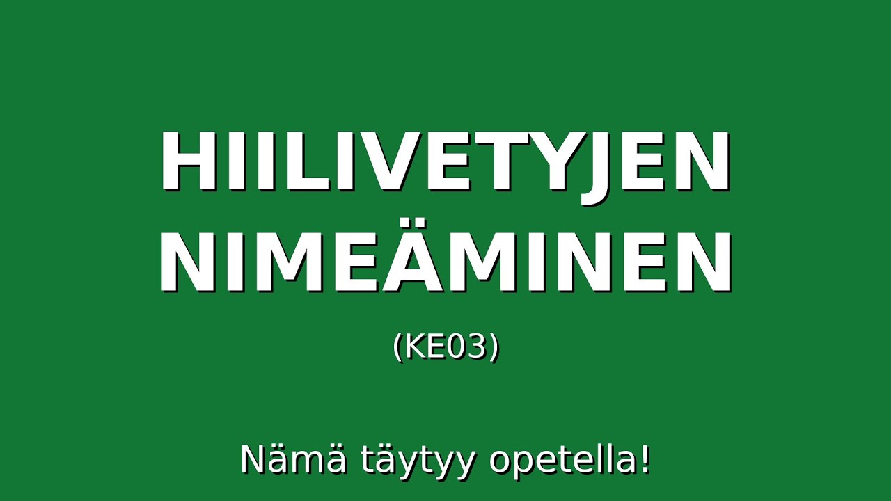 Hiilivetyjen nimeäminen (KE03)