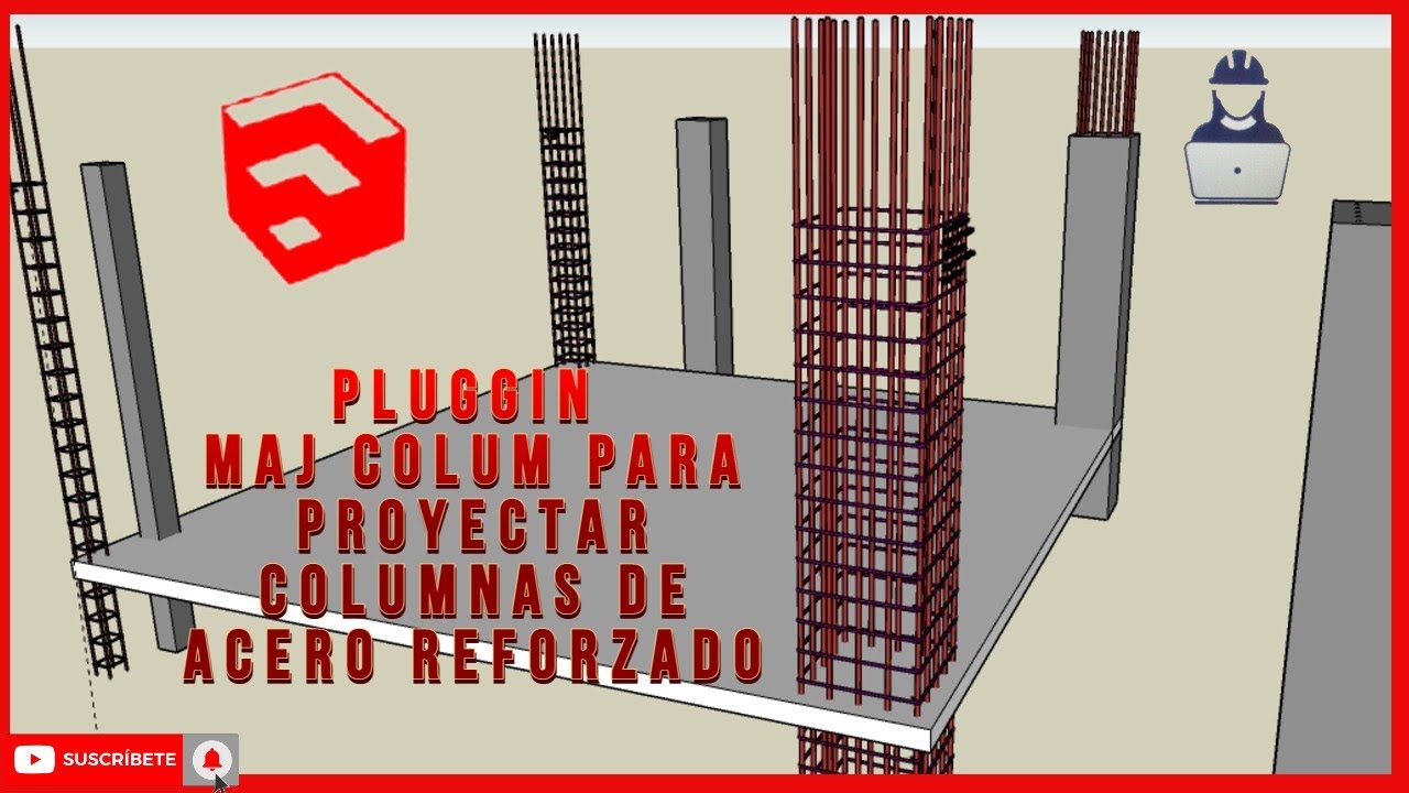 Como HACER COLUMNAS DE CONCRETO y ACERO FÁCIL y  RÁPIDO en SKETCHUP(MAJ COLUM)