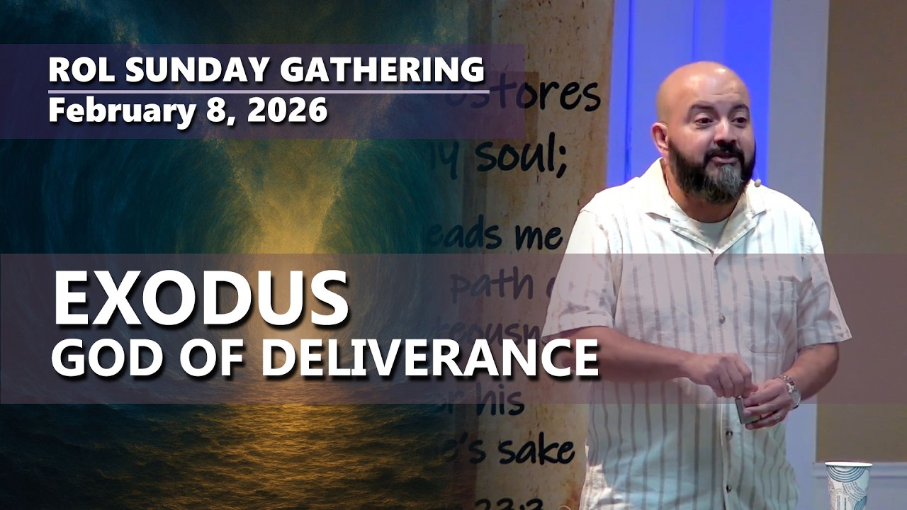 2/1/2026 Gathering | Exodus - God of Light | River of Life