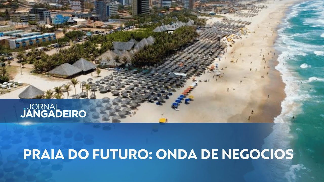 PRAIA DO FUTURO: CARTÃO-POSTAL QUE VIROU POLO DE EMPREENDEDORISMO E GERAÇÃO DE RENDA