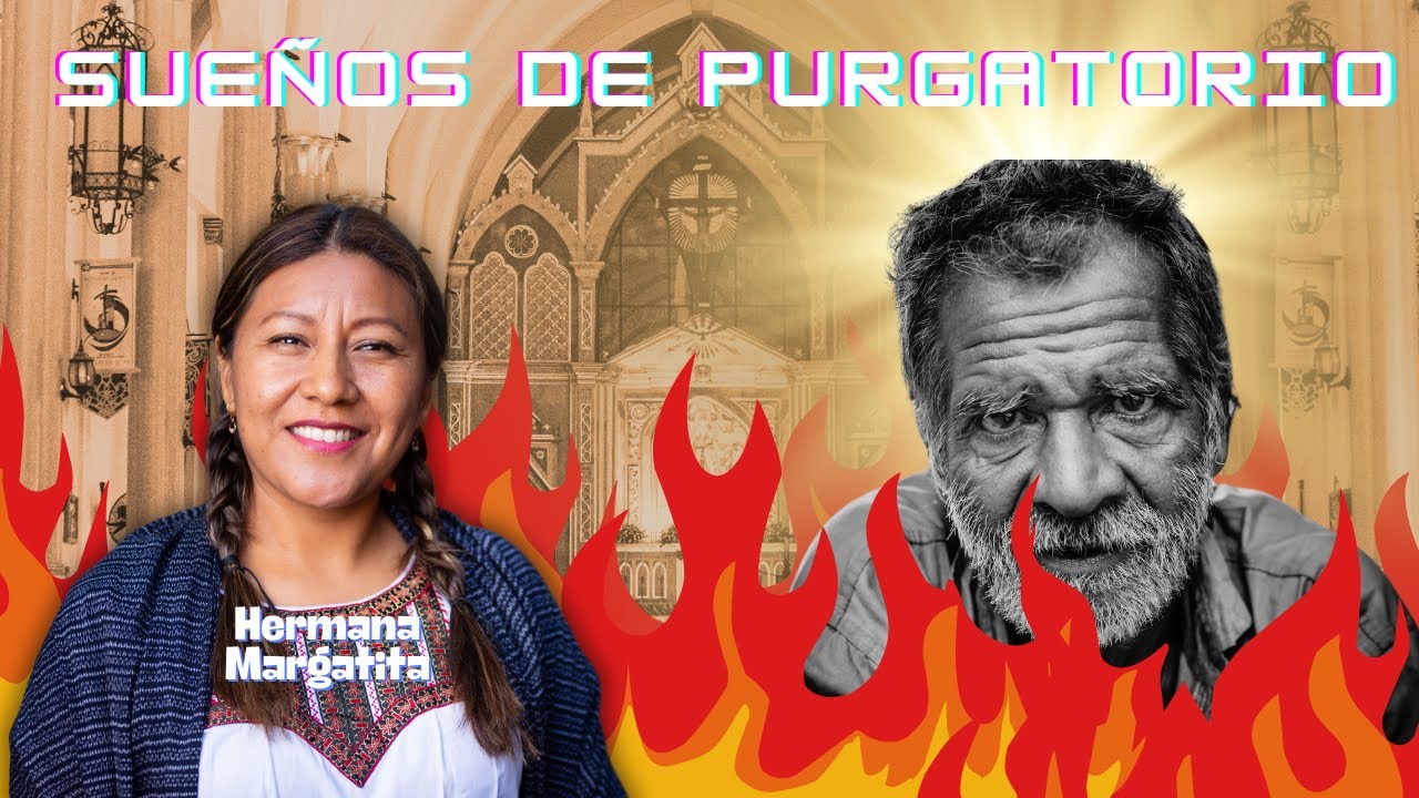 Sueño con almas del Purgatorio, mi difunto padre vino a darme gracias.