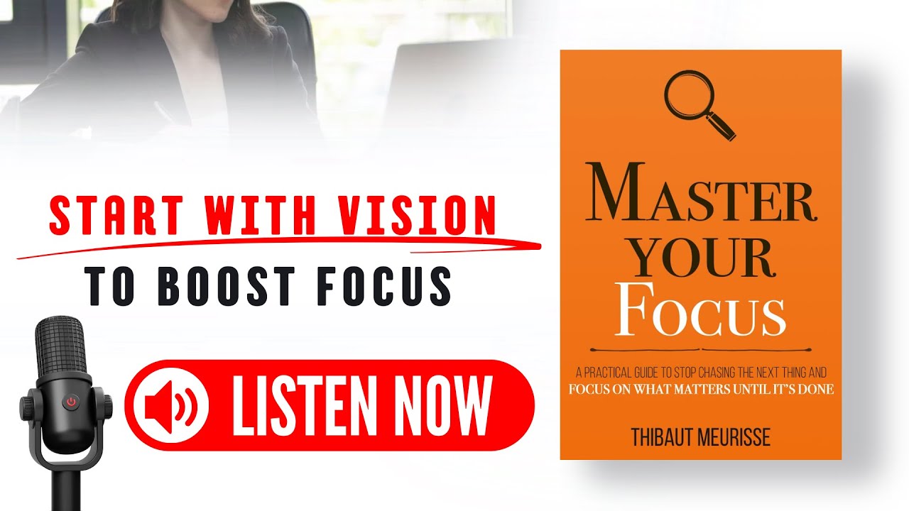 Master Your Focus by Thibaut Meurisse Audiobook (Book Summary in English)