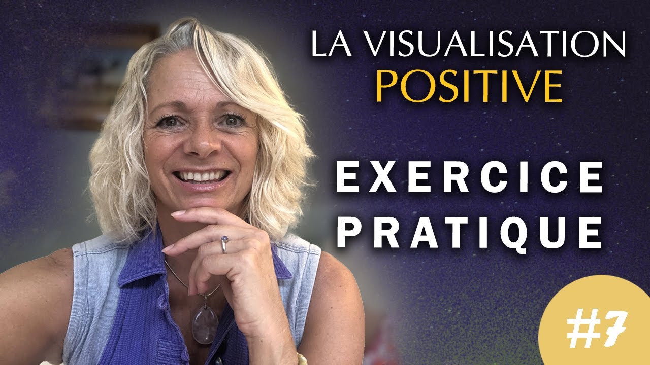 VISUALISATION POSITIVE PART.2 - EXERCICE CONCRET