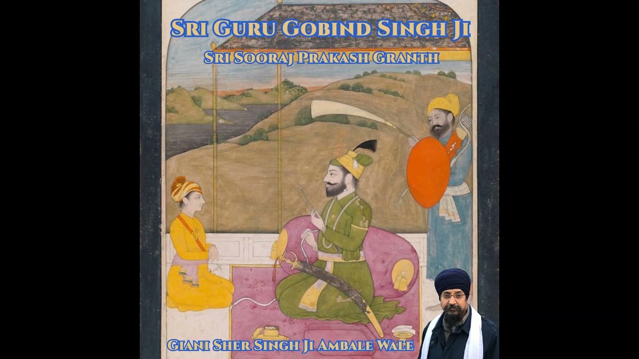 Sri Guru Gobind Singh Ji (Part 1) - ਮੰਗਲਾਚਰਨ | Giani Sher Singh Ji