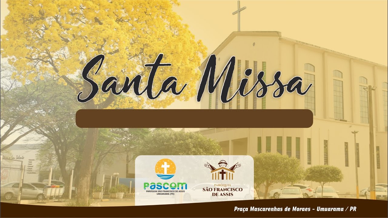 Solenidade - Santa M&atilde;e de Deus - 19h30 - Matriz S&atilde;o Francisco de Assis - Umuarama PR