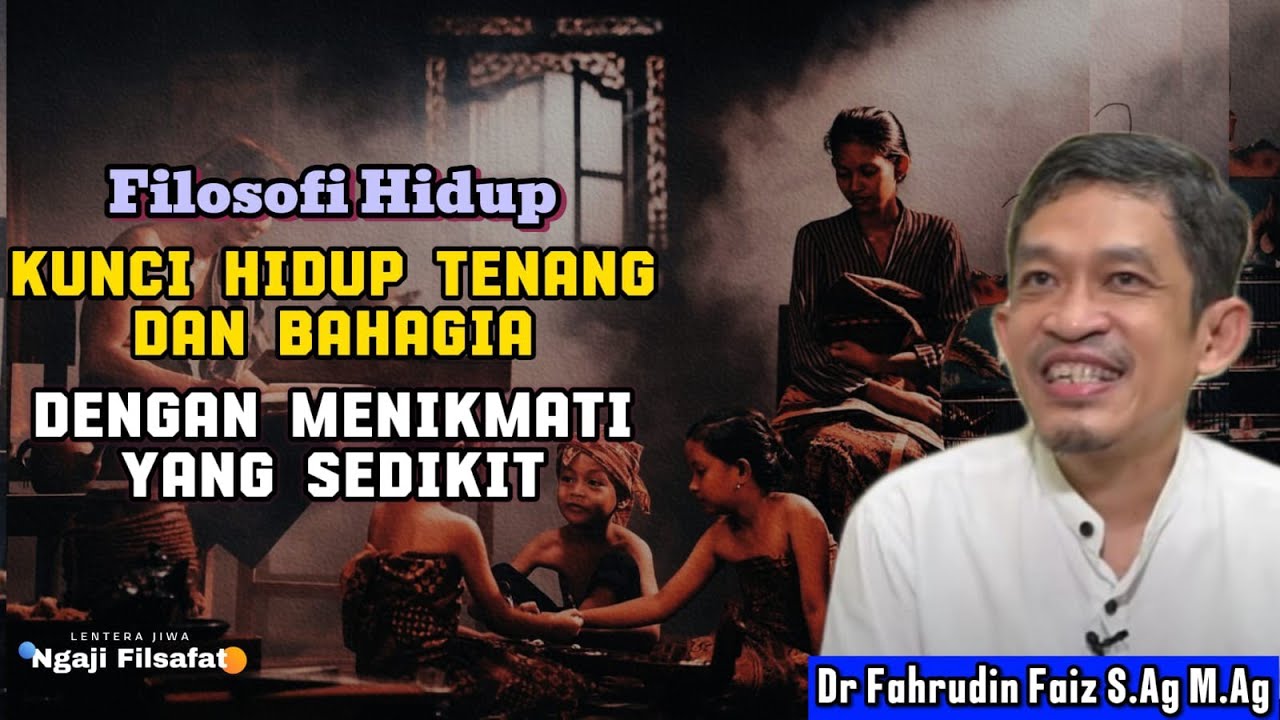 💥 Kunci Kedamaian Dalam Hidup. Jangan Mengejar Banyak Hal || Ngaji Filsafat || Dr Fahrudin Faiz 