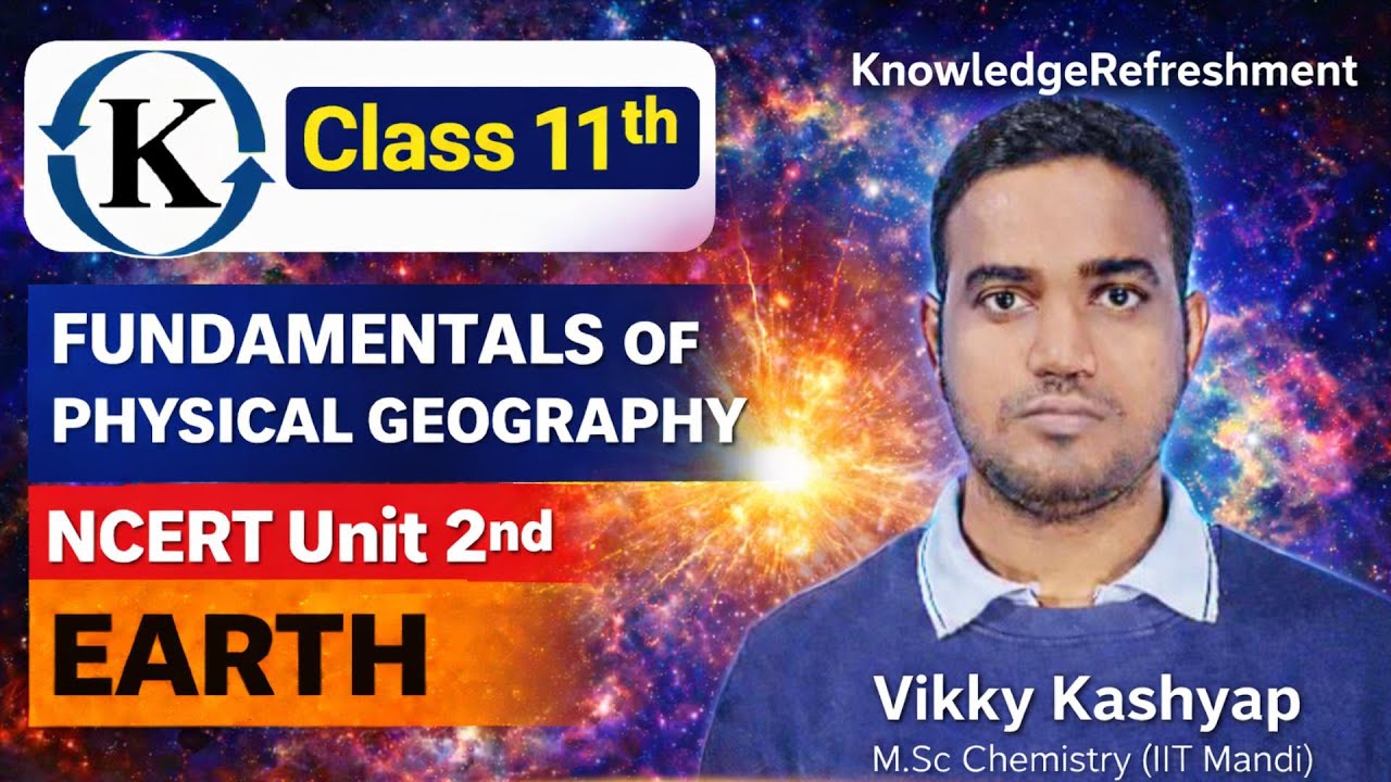 Earth Origin & Evolution -NCERT Class 11 | UPSC/PCS Prelims & Mains + Space Missions | Vikky Kashyap