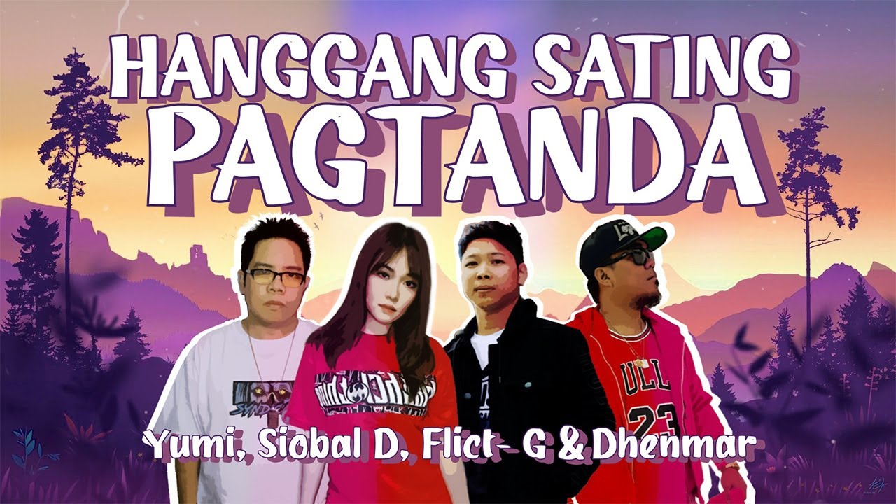 Hanggang Sating Pagtanda - Yumi, Siobal D, Flict-G & Dhenmar (Tagalog Rap Song 2022)