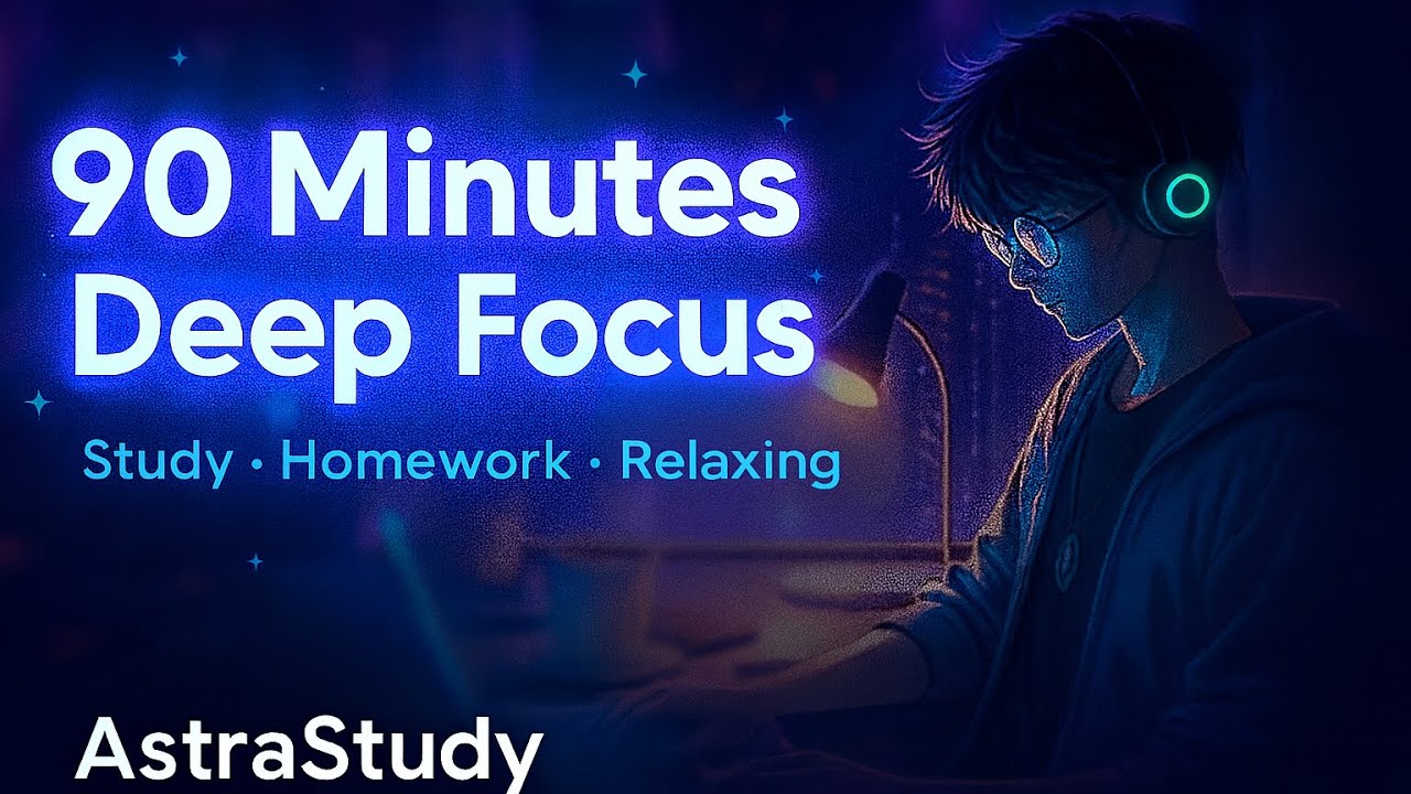 Ultimate Focus Session &mdash; 1h30 Concentration Music for Homework & Revision