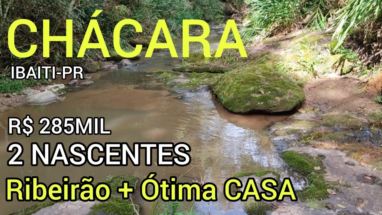LINDA CHÁCARA+RIBEIRÃO COM 2 NASCENTES IBAITI-PR R$285MIL 📲43999344941