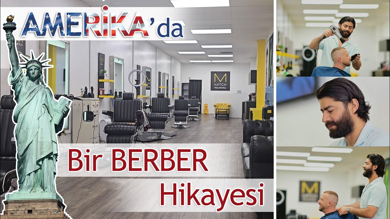 Bir Berberin Amerikadaki Hikayesi.  Amerikada Berberlik Salonu Açmak ?