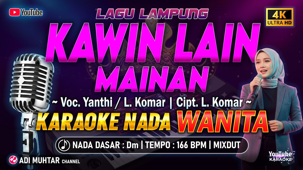Kawin Lain Mainan Karaoke Nada Wanita / Cewek | Yanthi | Lagu Lampung | Cipt. L. Komar | Mixdut