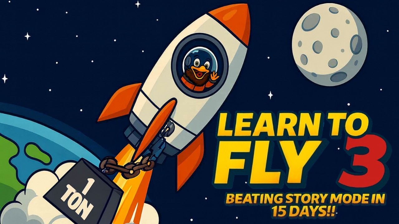 15 DAYS! Learn to Fly 3 Story Mode COMPLETION (Beat My BEST)