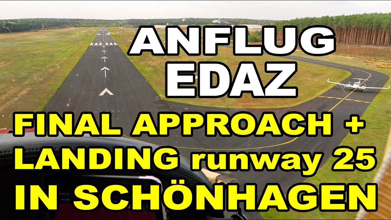 ANFLUG EDAZ SCHÖNHAGEN - Final approach and landing RUNWAY 25