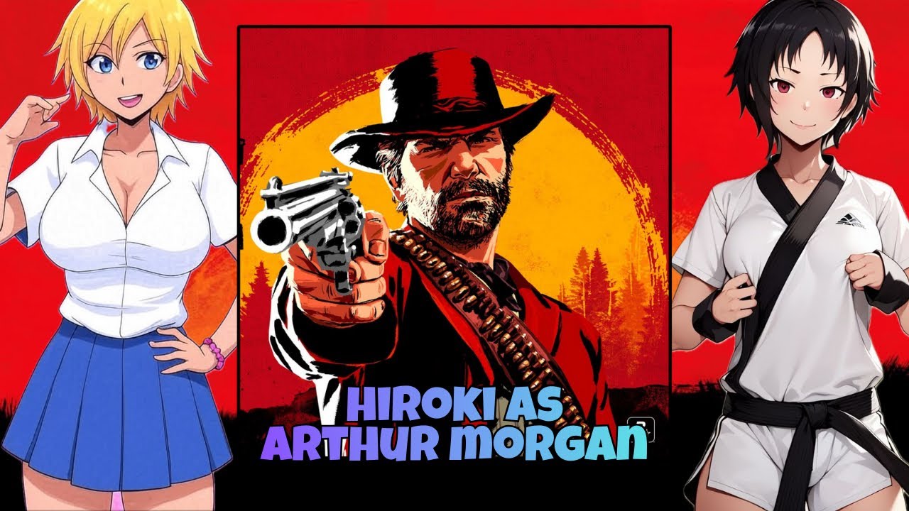 [NTR] Kokujin No Tenkousei react to HIROKI as ARTHUR MORGAN | RDR 2 | Gacha React |
