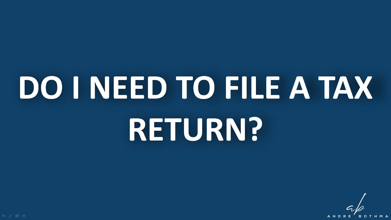 Do I need to file a tax return? | Tax 101