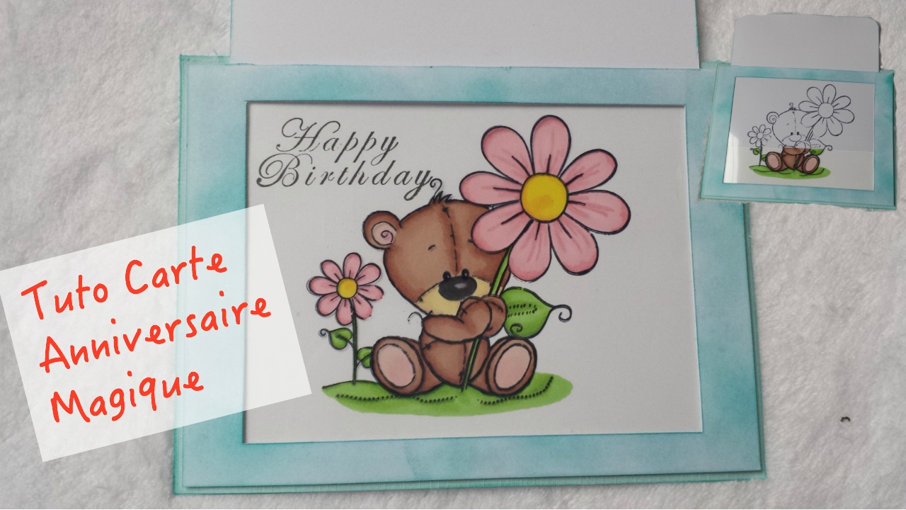 Tuto Carte Anniversaire Magique