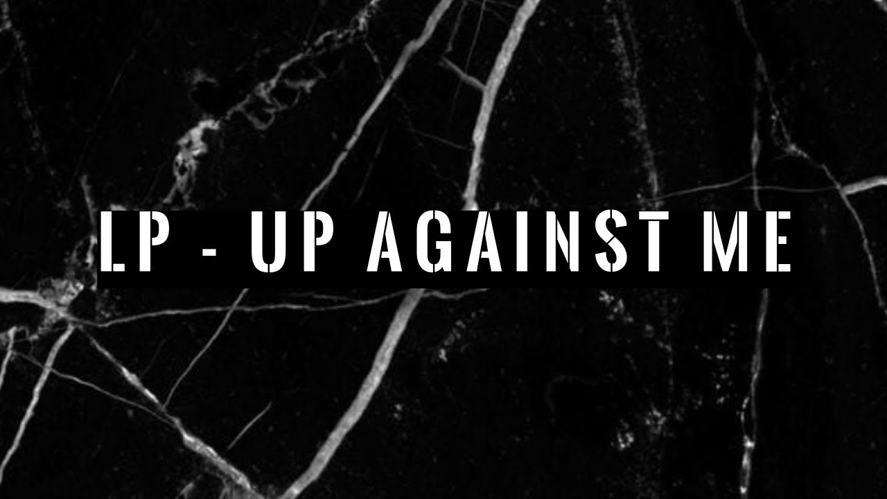 LP - Up Against Me (Sub. español & english)
