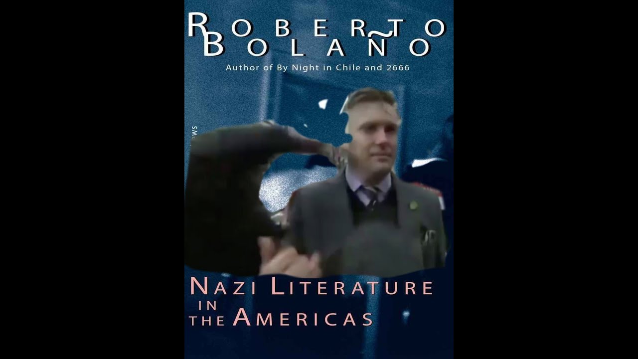 Roberto Bolaño - Nazi Literature in the Americas