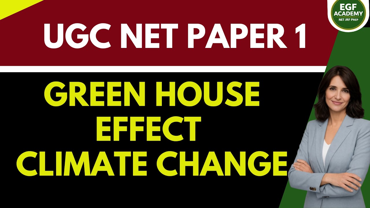 Greenhouse Gases & Climate Change (UGC NET Paper 1)