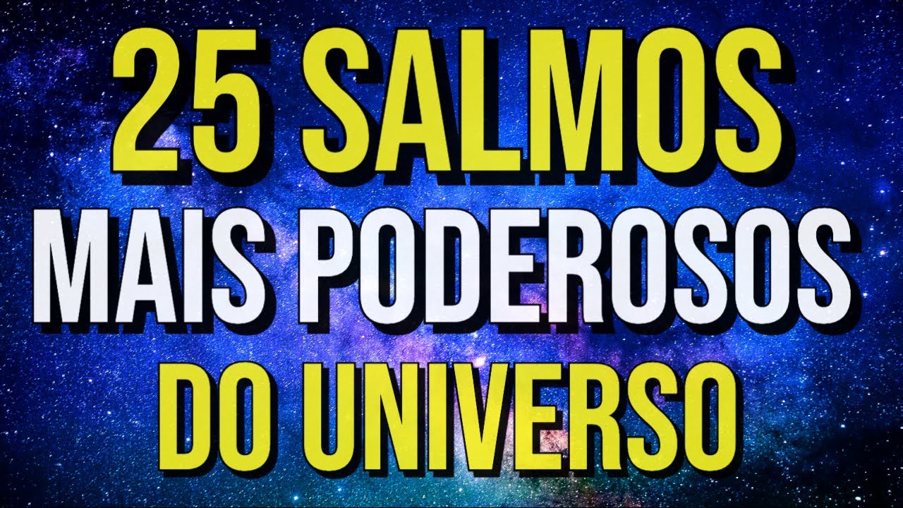 ÁUDIO COM OS 25 SALMOS DA BÍBLIA MAIS PODEROSOS DO UNIVERSO
