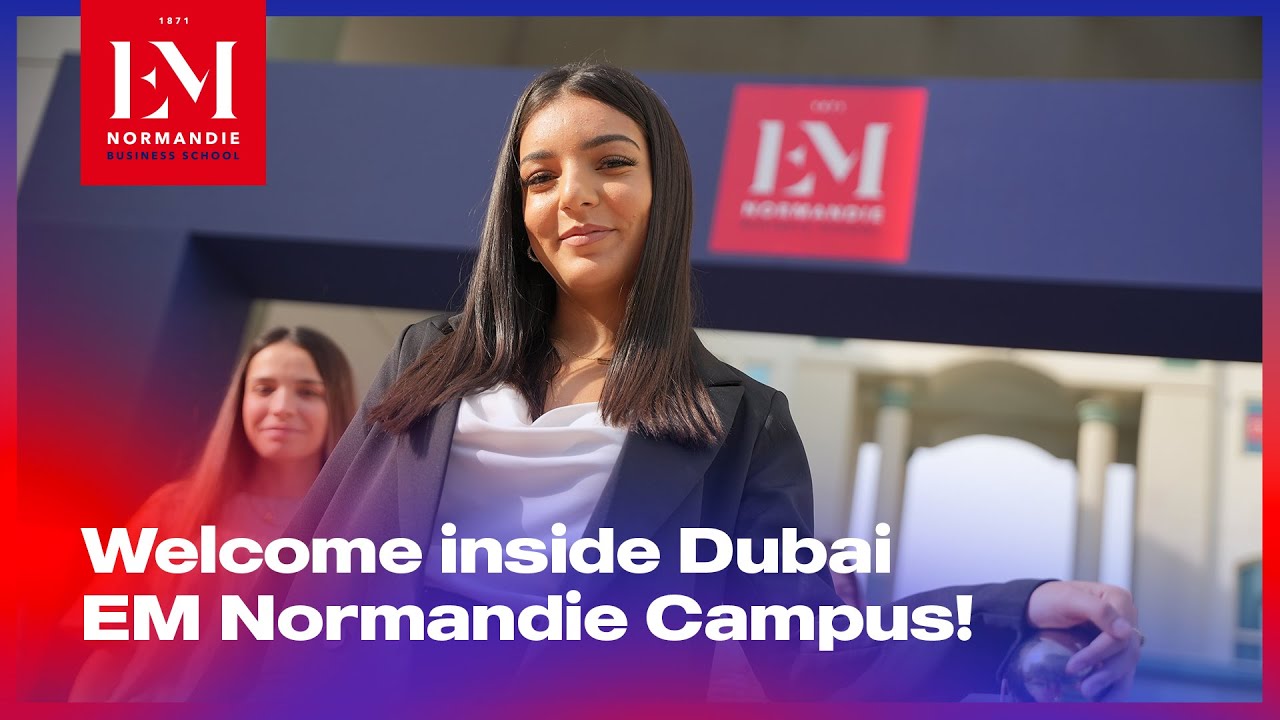 Visit the EM Normandie Dubai Campus 🇦🇪
