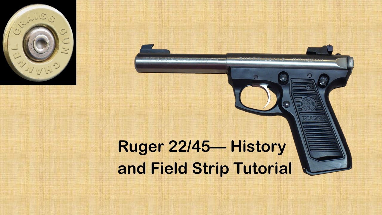 Ruger 22/45 — история и руководство по полевой подготовке